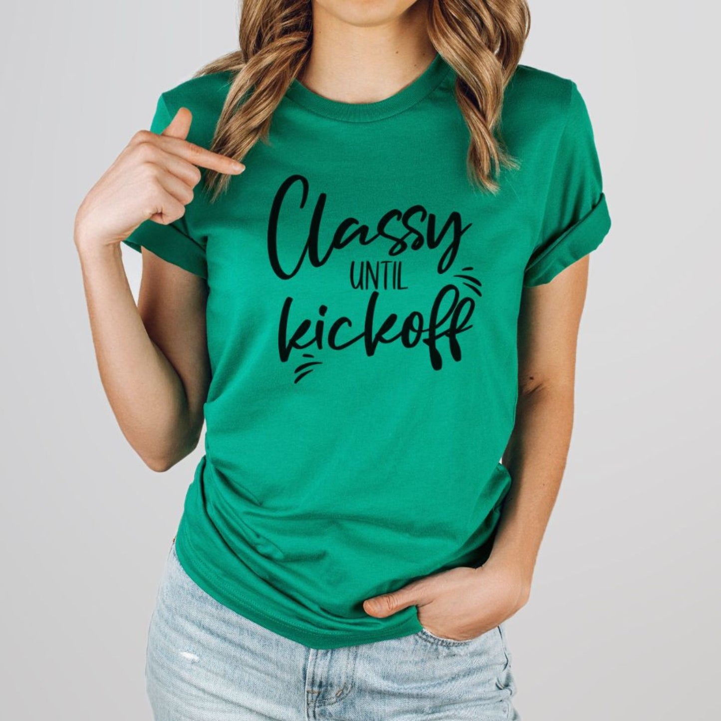 Classy Until Kickoff Graphic Tee