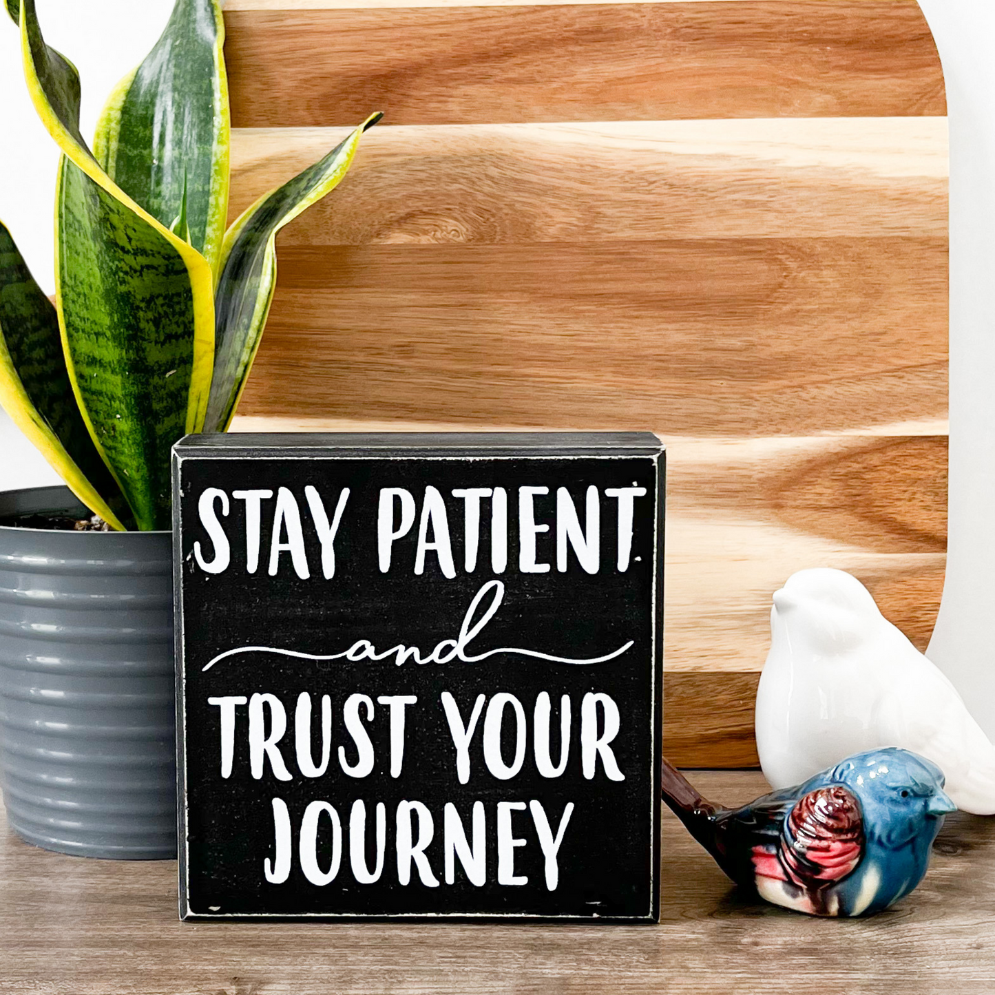 Stay Patient Box Sign